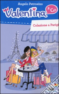 Colazione a Parigi libro di Petrosino Angelo