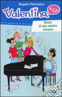 Amir, il mio amico siriano libro di Petrosino Angelo