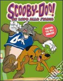 Un lupo allo stadio libro di Scooby-Doo