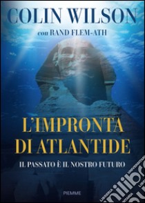 L'impronta di Atlantide libro di Wilson Colin