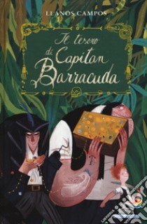 Il tesoro di capitan Barracuda libro di Campos Llanos