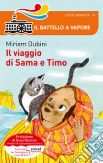 Il viaggio di Sama e Timo libro di Dubini Miriam