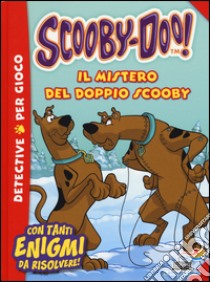 Il mistero del doppio Scooby. Ediz. illustrata libro di Scooby-Doo