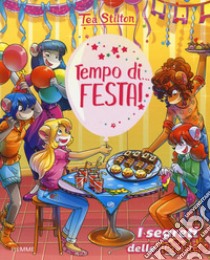 Tempo di... festa! Ediz. a colori libro di Stilton Tea