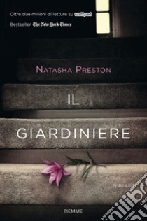 Il giardiniere libro di Preston Natasha