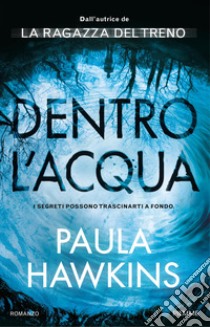 Dentro l'acqua libro di Hawkins Paula