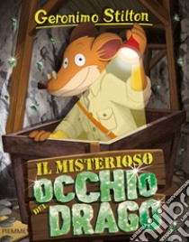 Il misterioso occhio del drago libro di Stilton Geronimo