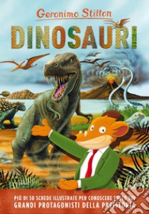 Dinosauri. Ediz. a colori libro di Stilton Geronimo