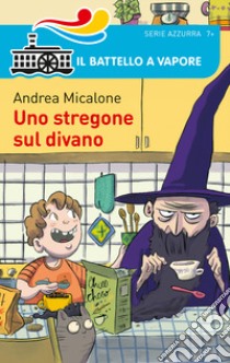 Uno stregone sul divano libro di Micalone Andrea