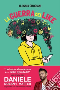 La guerra dei like libro di Cruciani Alessia