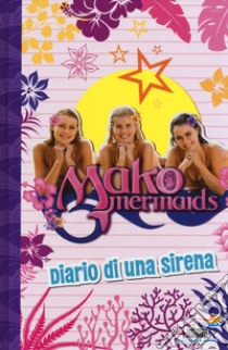 Diario di una sirena. Mako Mermaids libro