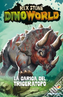 La carica del triceratopo libro di Stone Rex