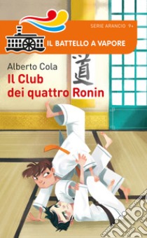 Il club dei quattro ronin libro di Cola Alberto