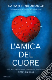 L'amica del cuore libro di Pinborough Sarah