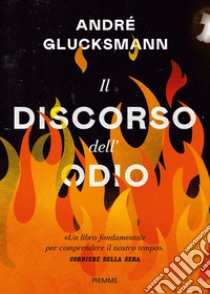 Il discorso dell'odio libro di Glucksmann André