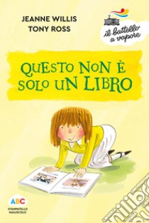 Questo non è solo un libro. Ediz. a colori libro di Willis Jeanne; Ross Tony