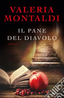 Il pane del diavolo libro di Montaldi Valeria