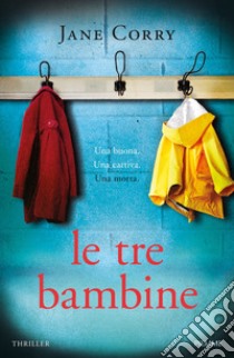 Le tre bambine libro di Corry Jane