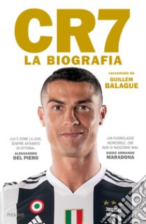 CR7. La biografia libro di Balague Guillem