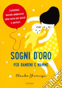 Sogni d'oro per bambini e mamme libro di Shimizu Etsuko