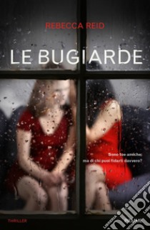 Le bugiarde libro di Reid Rebecca