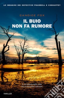 Il buio non fa rumore libro di Fox Candice