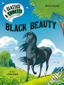 Black Beauty di Anna Sewell libro di Pizzato Donata