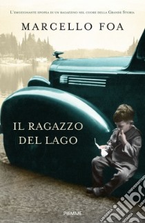 Il ragazzo del lago libro di Foa Marcello