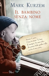 Il bambino senza nome libro di Kurzem Mark