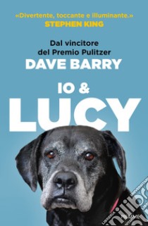 Io e Lucy libro di Barry Dave