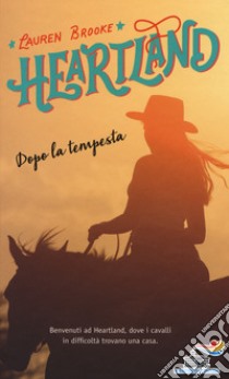 Dopo la tempesta. Heartland. Vol. 2 libro di Brooke Lauren