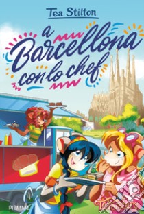 A Barcellona con lo chef libro di Stilton Tea