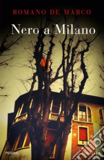 Nero a Milano libro di De Marco Romano