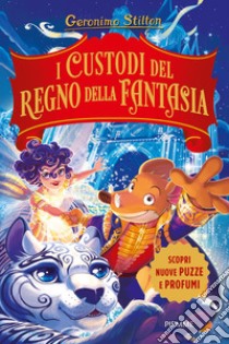 I custodi del regno della fantasia libro di Stilton Geronimo