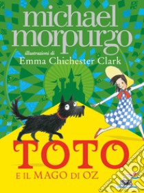 Toto e il Mago di Oz libro di Morpurgo Michael