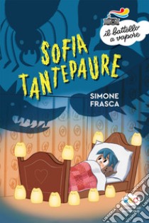 Sofia Tantepaure. Ediz. a colori libro di Frasca Simone