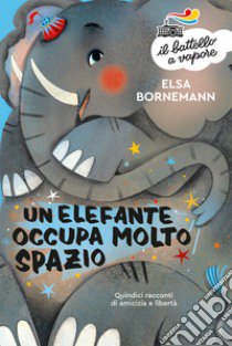 Un elefante occupa molto spazio libro di Bornemann Elsa