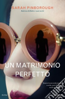 Un matrimonio perfetto libro di Pinborough Sarah