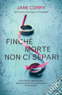 Finché morte non ci separi libro di Corry Jane