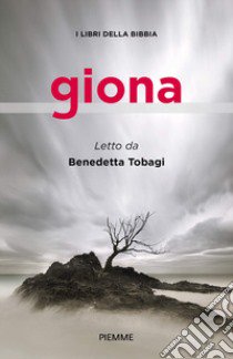 Giona. I libri della Bibbia libro di Tobagi Benedetta