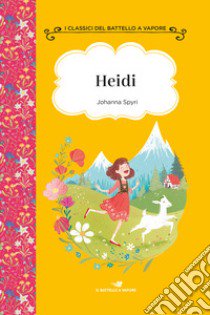 Heidi. Ediz. ad alta leggibilità libro di Spyri Johanna