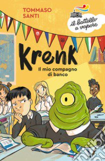 Krenk. Il mio compagno di banco libro di Santi Tommaso