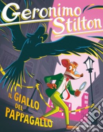 Il giallo del pappagallo libro di Stilton Geronimo