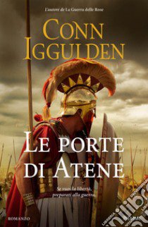 Le porte di Atene libro di Iggulden Conn