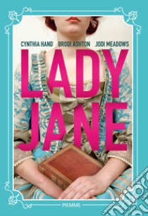 Lady Jane libro di Hand Cynthia; Ashton Brodi; Meadows Jodi