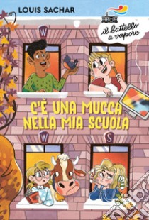 C'è una mucca nella mia scuola libro di Sachar Louis