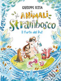 Il furto del Rut. Gli animali di Strambosco libro di Festa Giuseppe