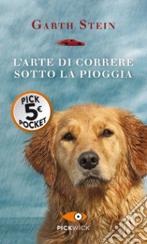 L'arte di correre sotto la pioggia libro di Stein Garth