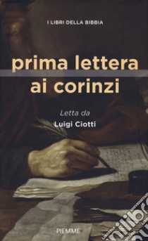 Prima lettera ai Corinzi. I libri della Bibbia libro di Ciotti Luigi