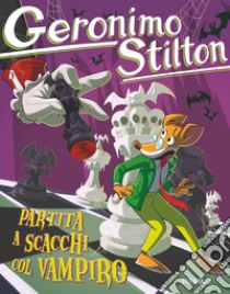 Partita a scacchi col vampiro libro di Stilton Geronimo